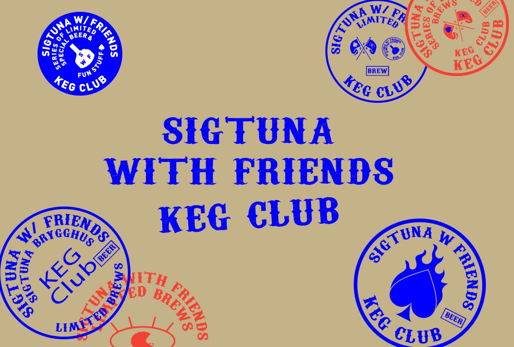 Sigtuna w/ Friends Keg Club #1